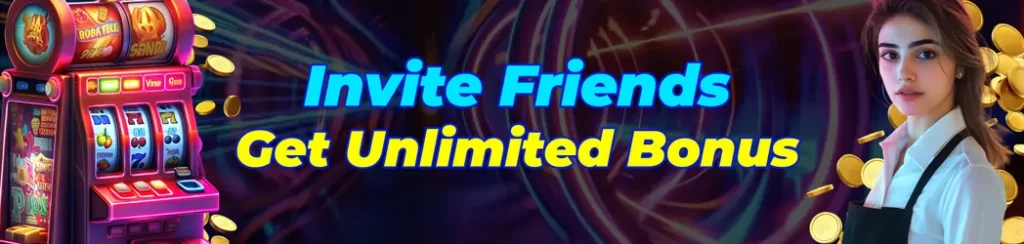 Invite Friends, Get Unlimited Bonus